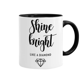 Bright, Shine like a Diamond, Mug colored black, ceramic, 330ml