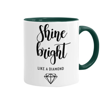 Bright, Shine like a Diamond, Κούπα χρωματιστή πράσινη, κεραμική, 330ml