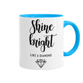 Bright, Shine like a Diamond, Mug colored light blue, ceramic, 330ml