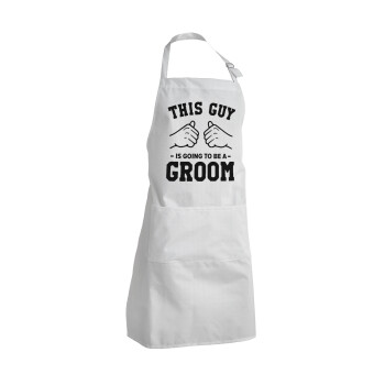 This Guy is going to be a GROOM, Adult Chef Apron (with sliders and 2 pockets)