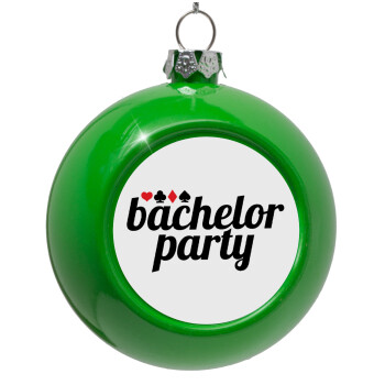 Bachelor party, Green Christmas tree ornament bauble 8cm