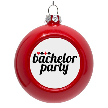 Bachelor party, Red Christmas tree ornament bauble 8cm