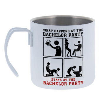 What happens at the bachelor party, stays at the bachelor party!, Mug Stainless steel double wall 400ml