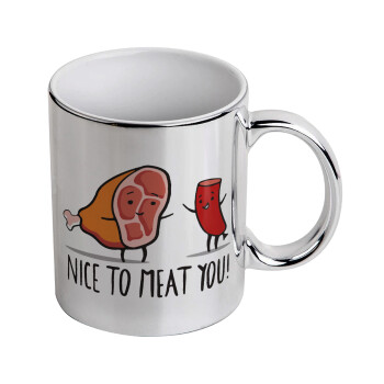 Nice to MEAT you, Mug ceramic, silver mirror, 330ml