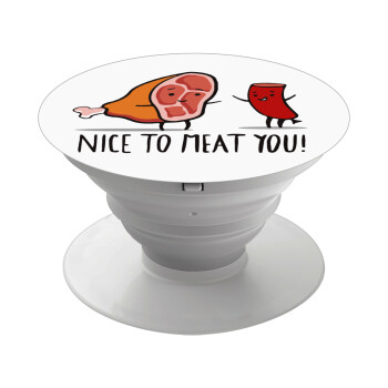 Nice to MEAT you, Phone Holders Stand  Λευκό Βάση Στήριξης Κινητού στο Χέρι