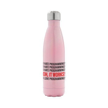 I hate programming!!!, Metal mug thermos Pink Iridiscent (Stainless steel), double wall, 500ml