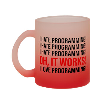 I hate programming!!!, Κούπα γυάλινη δίχρωμη με βάση το κόκκινο ματ, 330ml