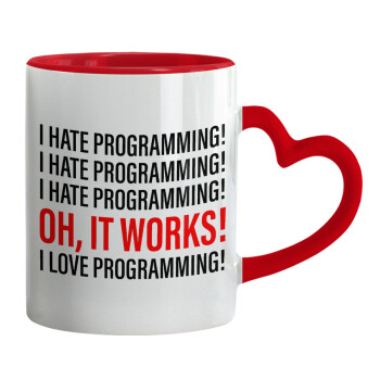 I hate programming!!!, Mug heart red handle, ceramic, 330ml
