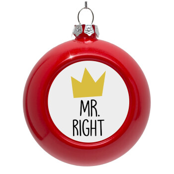 Mr right, Red Christmas tree ornament bauble 8cm