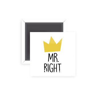 Mr right, Μαγνητάκι ψυγείου τετράγωνο διάστασης 5x5cm