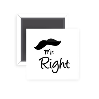 Mr right Mustache, Μαγνητάκι ψυγείου τετράγωνο διάστασης 5x5cm