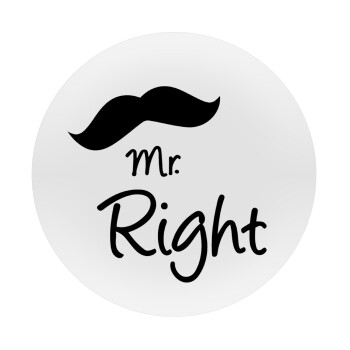 Mr right Mustache, Mousepad Round 20cm