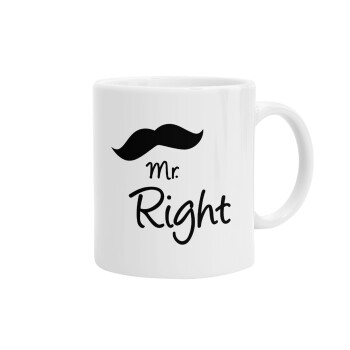 Mr right Mustache, Ceramic coffee mug, 330ml (1pcs)