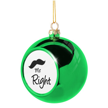 Mr right Mustache, Green Christmas tree ornament ball 8cm