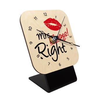 Mrs always right kiss, Επιτραπέζιο ρολόι σε φυσικό ξύλο (10cm)