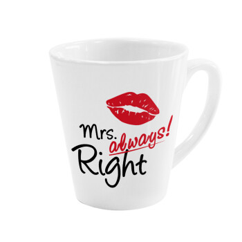 Mrs always right kiss, Κούπα κωνική Latte Λευκή, κεραμική, 300ml