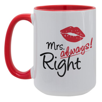 Mrs always right kiss, Κούπα Mega 15oz, κεραμική Κόκκινη, 450ml