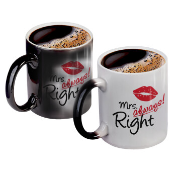 Mrs always right kiss, Color changing magic Mug, ceramic, 330ml when adding hot liquid inside, the black colour desappears (1 pcs)