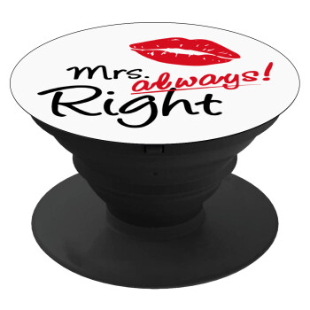 Mrs always right kiss, Phone Holders Stand  Black Hand-held Mobile Phone Holder