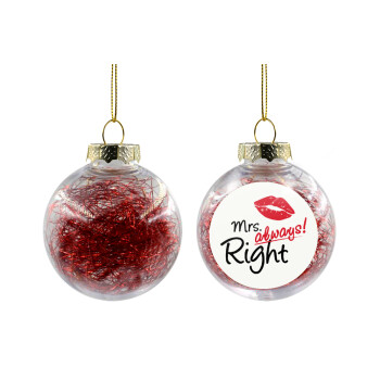 Mrs always right kiss, Χριστουγεννιάτικη μπάλα δένδρου διάφανη με κόκκινο γέμισμα 8cm
