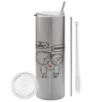 Τι έχεις? Τίποτα!, Tumbler stainless steel Silver 600ml, with metal straw & cleaning brush