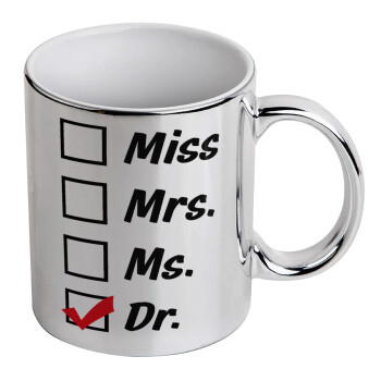 Miss, Mrs, Ms, DR, Mug ceramic, silver mirror, 330ml