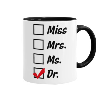 Miss, Mrs, Ms, DR, Mug colored black, ceramic, 330ml