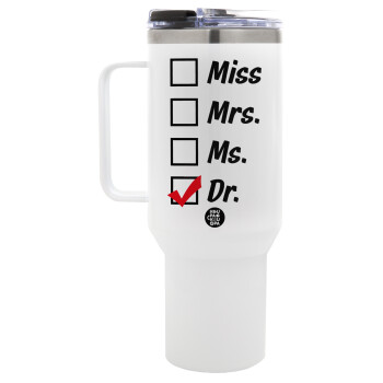 Miss, Mrs, Ms, DR, Mega Stainless steel Tumbler with lid, double wall 1,2L