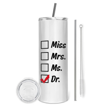 Miss, Mrs, Ms, DR, Eco friendly stainless steel tumbler 600ml, with metal straw & cleaning brush