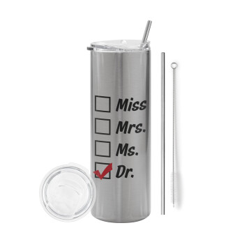 Miss, Mrs, Ms, DR, Tumbler stainless steel Silver 600ml, with metal straw & cleaning brush