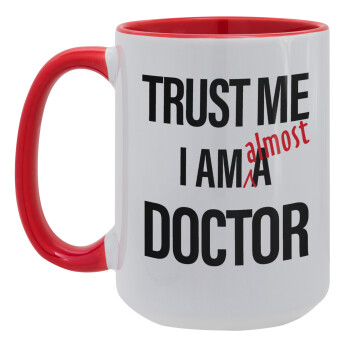 Trust me, i am (almost) Doctor, Κούπα Mega 15oz, κεραμική Κόκκινη, 450ml