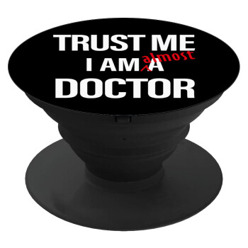 Trust me, i am (almost) Doctor, Phone Holders Stand  Black Hand-held Mobile Phone Holder