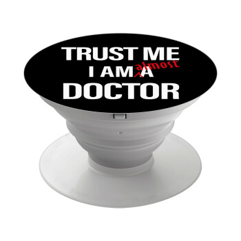 Trust me, i am (almost) Doctor, Phone Holders Stand  Λευκό Βάση Στήριξης Κινητού στο Χέρι