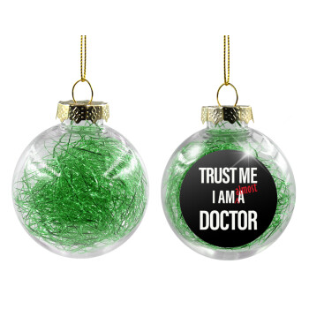 Trust me, i am (almost) Doctor, Χριστουγεννιάτικη μπάλα δένδρου διάφανη με πράσινο γέμισμα 8cm
