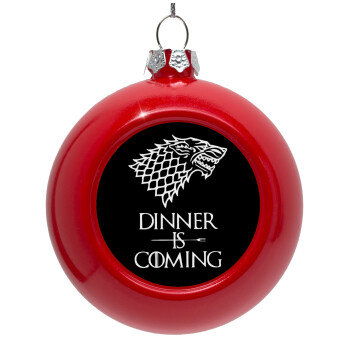 Dinner is coming (GOT), Red Christmas tree ornament bauble 8cm