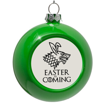 Easter is coming (GOT), Green Christmas tree ornament bauble 8cm