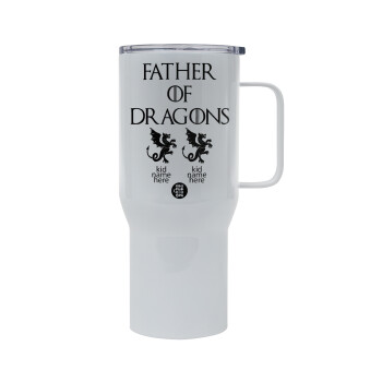 GOT, Father of Dragons  (με ονόματα παιδικά), Mega Stainless steel Tumbler with lid, double wall 750L