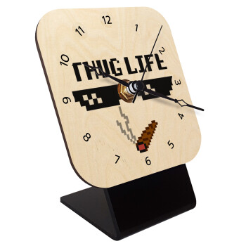 thug life, Quartz Table clock in natural wood (10cm)