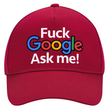 Fuck Google, Ask me!, Adult Ultimate Hat RED, (100% COTTON DRILL, ADULT, UNISEX, ONE SIZE)