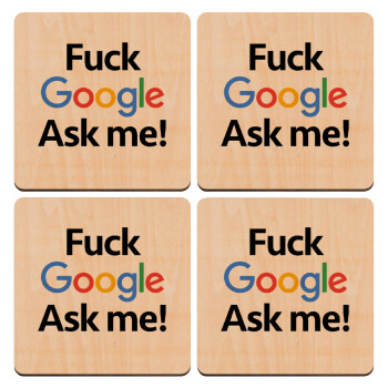 Fuck Google, Ask me!, ΣΕΤ x4 Σουβέρ ξύλινα τετράγωνα plywood (9cm)