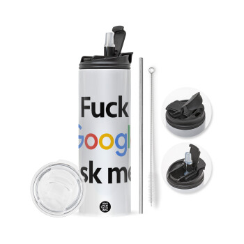 Fuck Google, Ask me!, Travel Tumbler θερμό με διπλό καπάκι, μεταλλικό καλαμάκι και βούρτσα καθαρισμού (Ανωξείδωτο 304 Food grade, BPA free, 600ml)