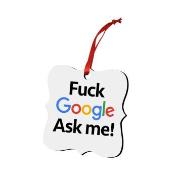 Fuck Google, Ask me!, Χριστουγεννιάτικο στολίδι polygon ξύλινο 7.5cm