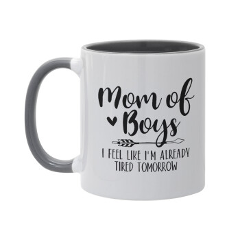 Mom of boys i feel like im already tired tomorrow, Mug colored grey, ceramic, 330ml