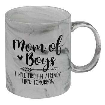 Mom of boys i feel like im already tired tomorrow, Mug ceramic marble style, 330ml