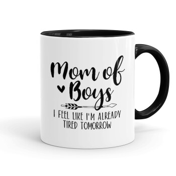 Mom of boys i feel like im already tired tomorrow, Mug colored black, ceramic, 330ml