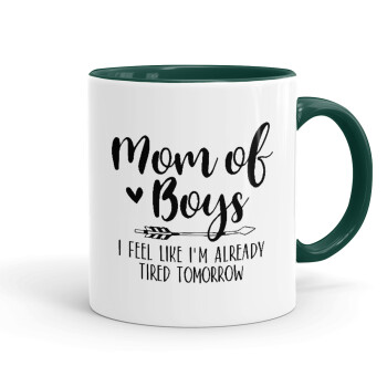 Mom of boys i feel like im already tired tomorrow, Mug colored green, ceramic, 330ml