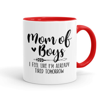 Mom of boys i feel like im already tired tomorrow, Mug colored red, ceramic, 330ml