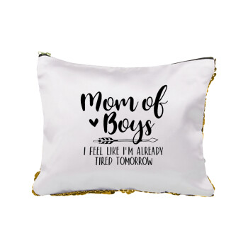 Mom of boys i feel like im already tired tomorrow, Sequin Gold Pouch Cosmetic Bag