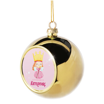 Η νονά μου, πριγκίπισσα, Golden Christmas tree ball ornament 8cm