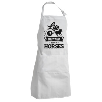 Life is Better with a Horses, Adult Chef Apron (with sliders and 2 pockets)
